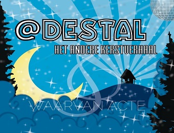 Kerstmusical @Destal - Waarvan Acte