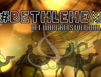 Kerstmusical #Bethlehem - Waarvan Acte